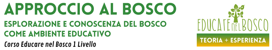 Corso Educare nel Bosco 1 livello - Approccio al Bosco - Aprile 2024
