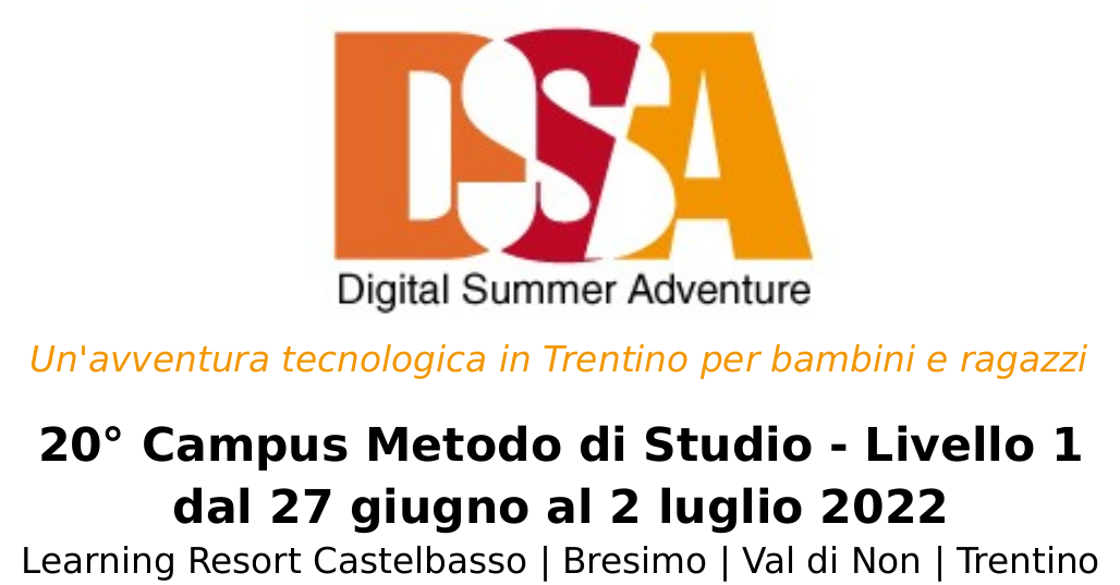 20° Campus Metodo di Studio - Livello 1 per studenti con dislessia, DSA e BES. Trentino - Castelbasso, estate 2022